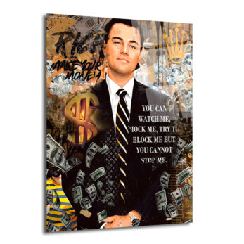 Para ve lüks unsurlarla çevrili, takım elbiseli Leonardo DiCaprio'nun Jordan Belfort karakterini canlandırdığı modern sanat cam tablo. Arka planda dolarlar, elmaslar, altın taç ve 'Make Your Money' ile 'You Cannot Stop Me' gibi motivasyonel sözler bulunuyor.