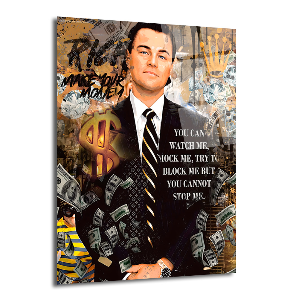 Jordan Belfort Temalı Başarı ve Para Motivasyon Cam Tablo Duvar Dekoru Para ve lüks unsurlarla çevrili, takım elbiseli Leonardo DiCaprio'nun Jordan Belfort karakterini canlandırdığı modern sanat cam tablo. Arka planda dolarlar, elmaslar, altın taç ve 'Make Your Money' ile 'You Cannot Stop Me' gibi motivasyonel sözler bulunuyor.
