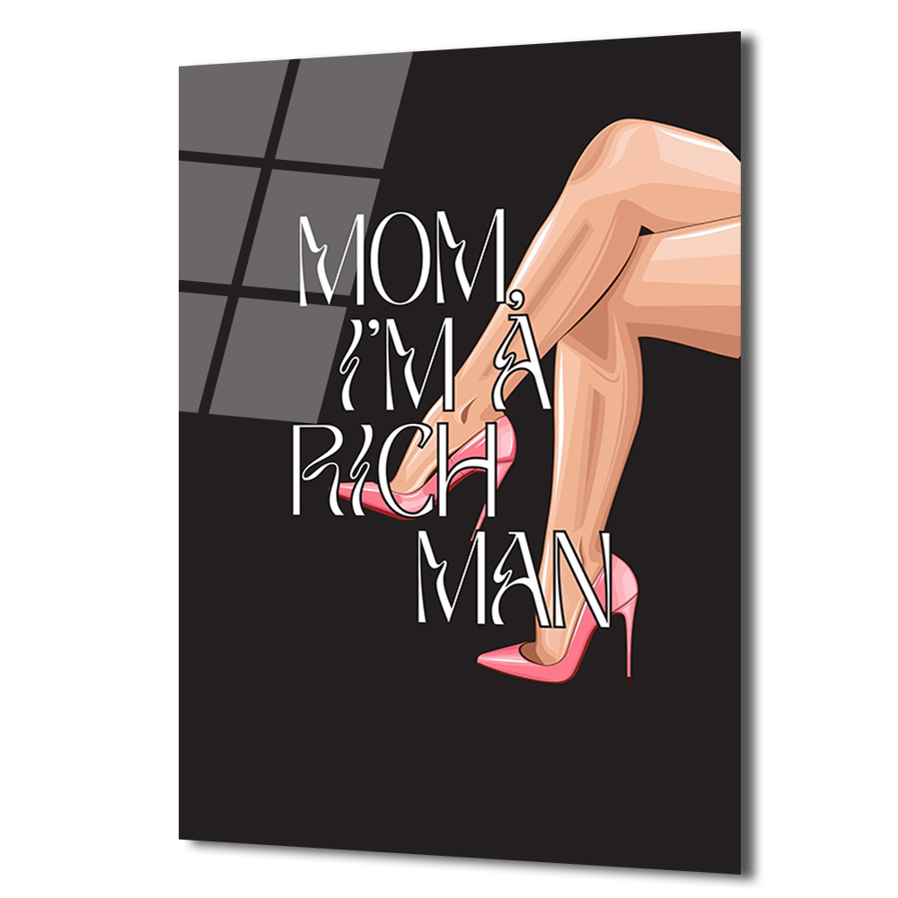 Mom I'm A Rich Man Temalı Şık Cam Tablo - Glazella Mom I'm A Rich Man Temalı Şık Cam Tablo - Glazella