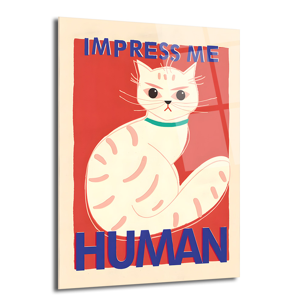 İmza Atan Kedi: 'Impress Me Human' Mizahi Cam Tablo - Glazella İmza Atan Kedi: 'Impress Me Human' Mizahi Cam Tablo - Glazella