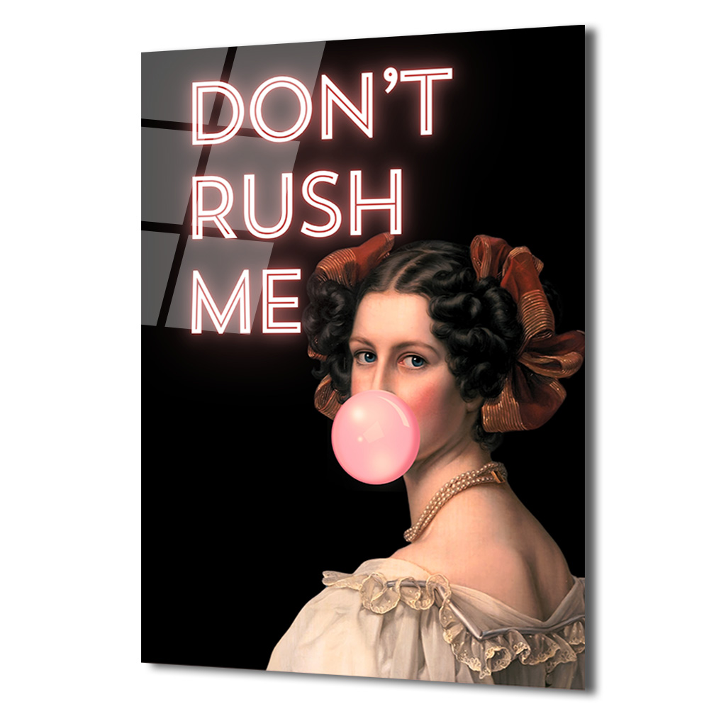 Don't Rush Me Neon Yazılı Sakız Balonlu Kadın Portre Cam Tablo - Glazella Don't Rush Me Neon Yazılı Sakız Balonlu Kadın Portre Cam Tablo - Glazella
