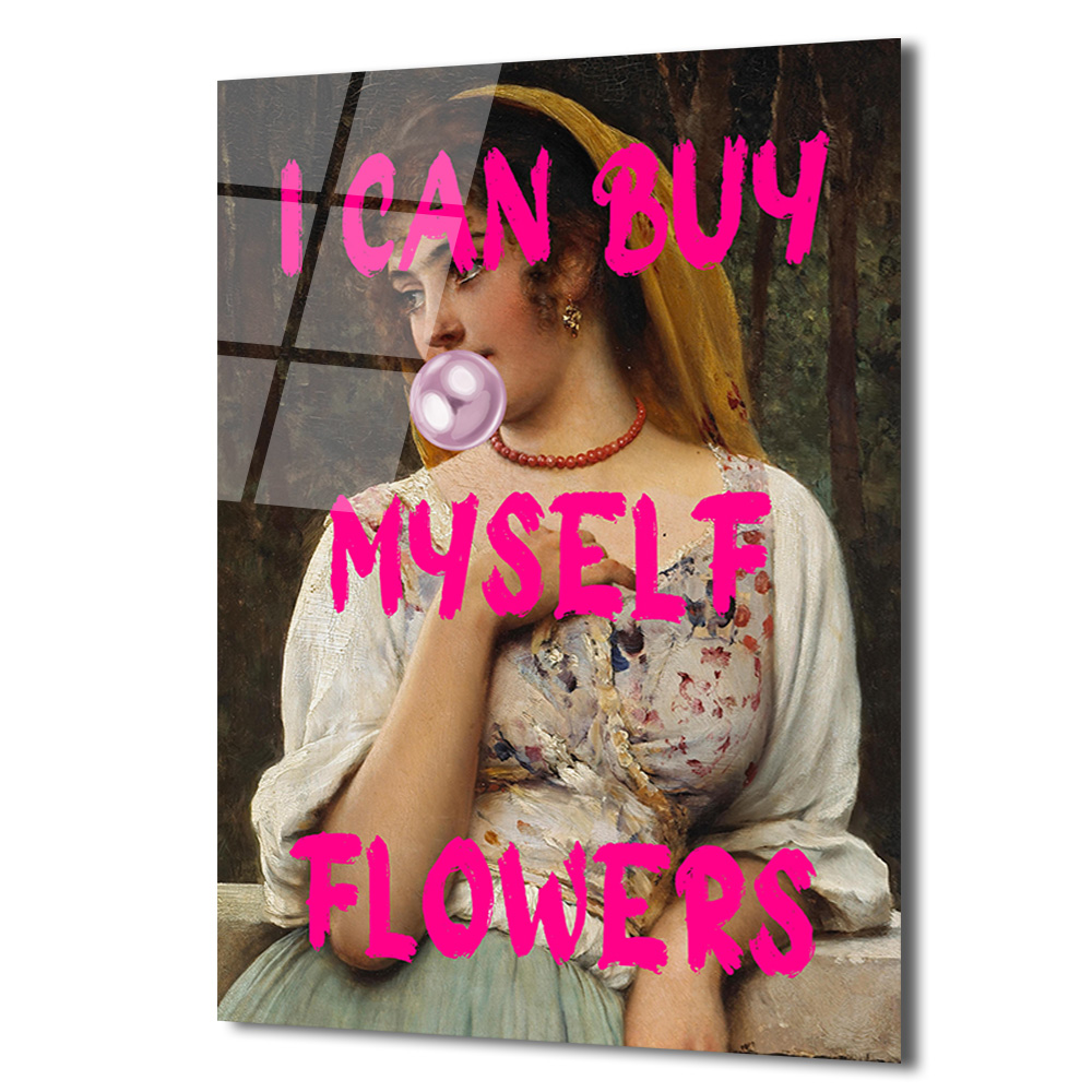 Bağımsız Ruhlu "I Can Buy Myself Flowers" Pop Art Cam Tablo - Glazella Bağımsız Ruhlu "I Can Buy Myself Flowers" Pop Art Cam Tablo - Glazella