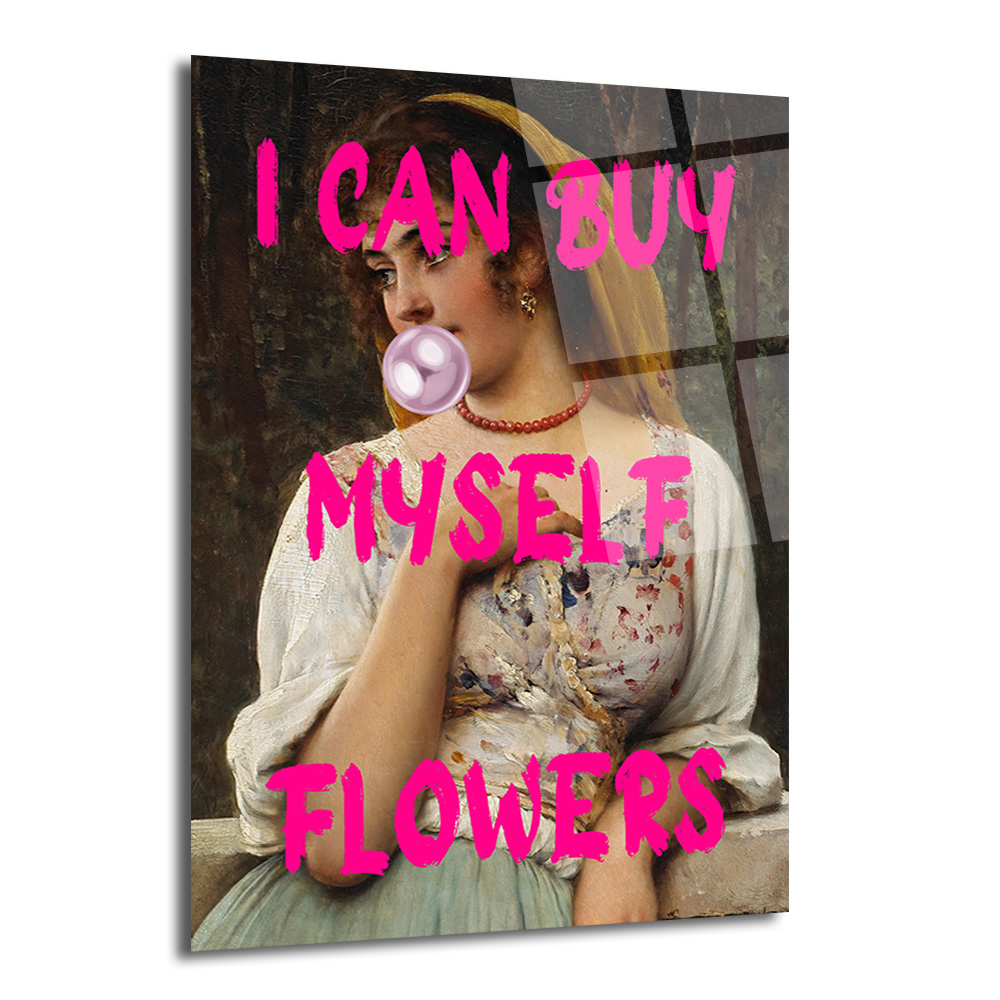 Bağımsız Ruhlu "I Can Buy Myself Flowers" Pop Art Cam Tablo - Glazella Bağımsız Ruhlu "I Can Buy Myself Flowers" Pop Art Cam Tablo - Glazella
