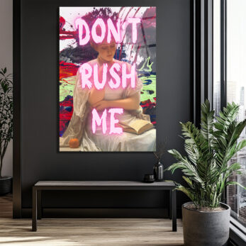 Don't Rush Me Neon Mesajlı Modern Klasik Cam Tablo - Glazella Don't Rush Me Neon Mesajlı Modern Klasik Cam Tablo - Glazella