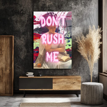 Don't Rush Me Neon Mesajlı Modern Klasik Cam Tablo - Glazella Don't Rush Me Neon Mesajlı Modern Klasik Cam Tablo - Glazella