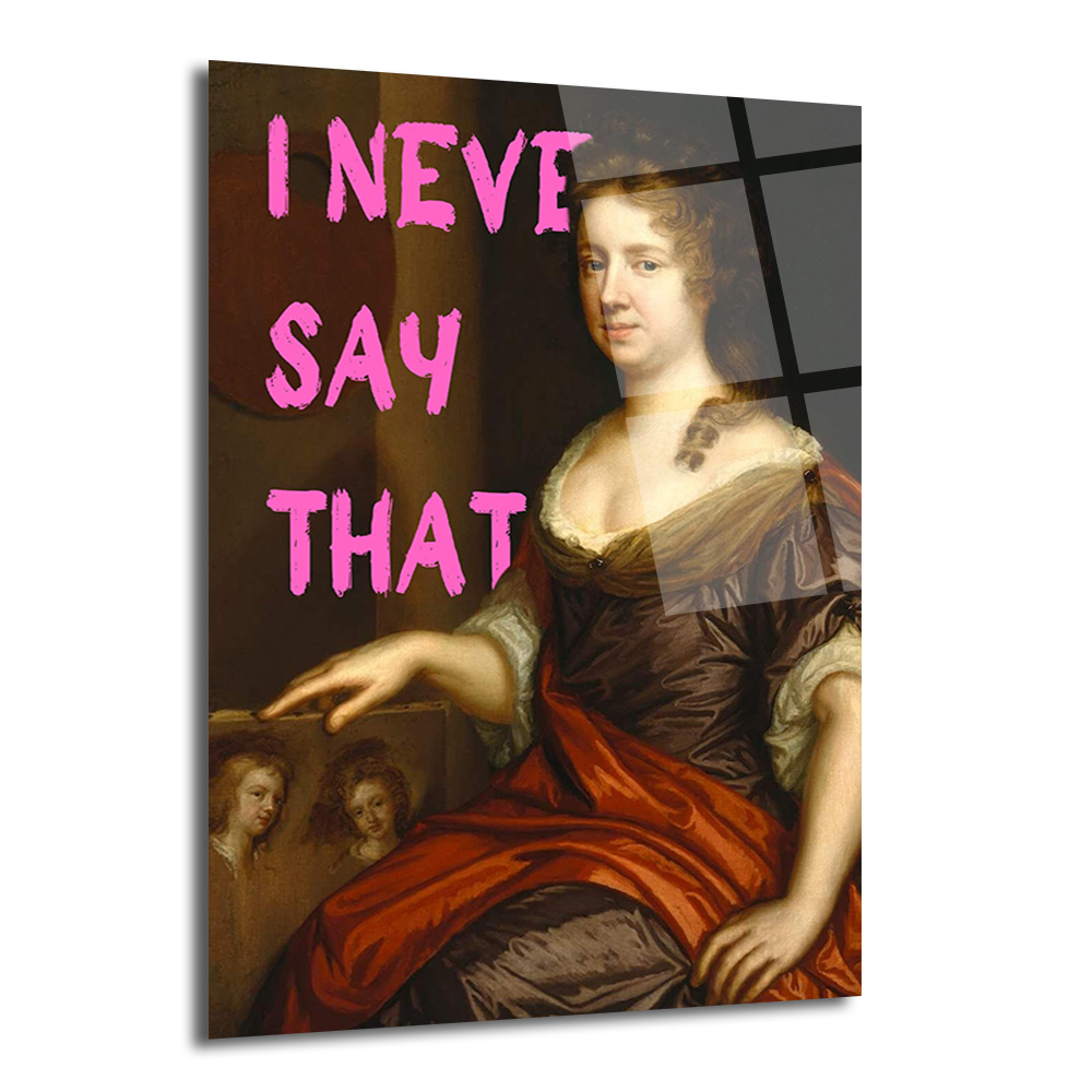 "I Never Say That" Pop Art Klasik Portre Cam Tablo - Glazella "I Never Say That" Pop Art Klasik Portre Cam Tablo - Glazella