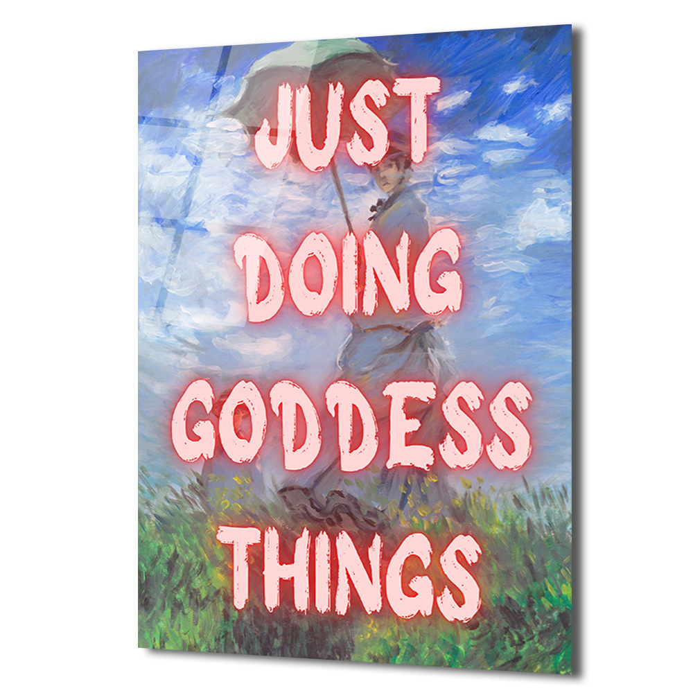Just Doing Goddess Things Temalı Empresyonist Cam Tablo - Glazella Just Doing Goddess Things Temalı Empresyonist Cam Tablo - Glazella