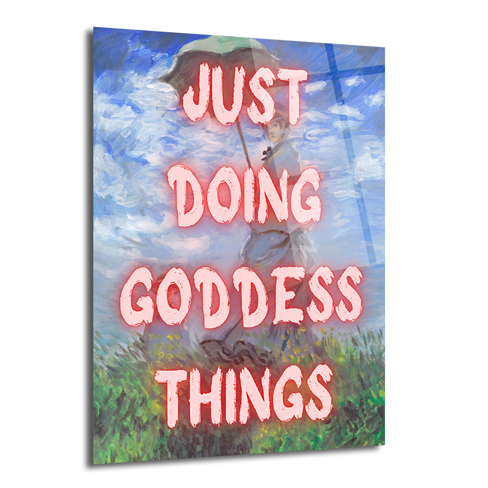 Just Doing Goddess Things Temalı Empresyonist Cam Tablo - Glazella Just Doing Goddess Things Temalı Empresyonist Cam Tablo - Glazella