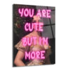You Are Cute Neon Yazılı Vintage Kadın Cam Tablo - Glazella
