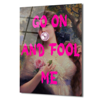 Go On And Fool Me Pop Art Klasik Temalı Cam Tablo - Glazella Go On And Fool Me Pop Art Klasik Temalı Cam Tablo - Glazella