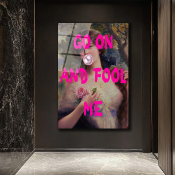Go On And Fool Me Pop Art Klasik Temalı Cam Tablo - Glazella Go On And Fool Me Pop Art Klasik Temalı Cam Tablo - Glazella
