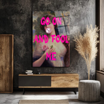 Go On And Fool Me Pop Art Klasik Temalı Cam Tablo - Glazella Go On And Fool Me Pop Art Klasik Temalı Cam Tablo - Glazella