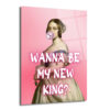 "Wanna Be My New King?" Pop Art Temalı Şık Cam Tablo - Glazella "Wanna Be My New King?" Pop Art Temalı Şık Cam Tablo - Glazella