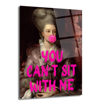 Asi Barok Kraliçesi: You Can't Sit With Me Pop Art Cam Tablo - Glazella