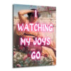 I Watching My Joys Go Neon Yazılı Cam Tablo - Glazella