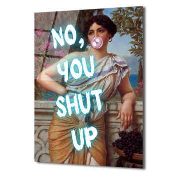 Asi Klasik Kadın 'No, You Shut Up' Neon Yazılı Cam Tablo - Glazella
