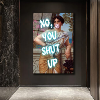Asi Klasik Kadın 'No, You Shut Up' Neon Yazılı Cam Tablo - Glazella
