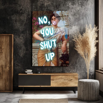 Asi Klasik Kadın 'No, You Shut Up' Neon Yazılı Cam Tablo - Glazella