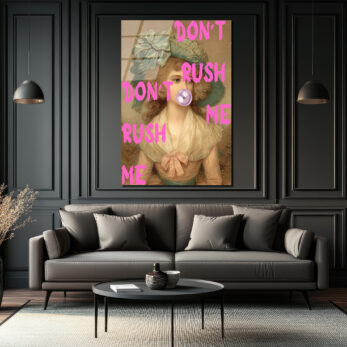 "Don't Rush Me" Pop Art Temalı Temperli Cam Tablo - Glazella "Don't Rush Me" Pop Art Temalı Temperli Cam Tablo - Glazella