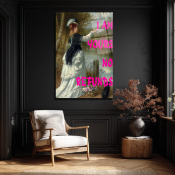I Am Yours No Refunds Romantik Pop Art Cam Tablo - Glazella I Am Yours No Refunds Romantik Pop Art Cam Tablo - Glazella