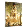 "I DO WHAT I WANT" Temalı Sanatsal Cam Tablo - Glazella "I DO WHAT I WANT" Temalı Sanatsal Cam Tablo - Glazella