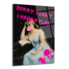 Asi Ruhlu Klasik: "Sorry, I Can't. I Have a Plan" Cam Tablo - Glazella