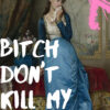 Bitch Don't Kill My Vibe Kraliçe Temalı Pop Art Cam Tablo - Glazella