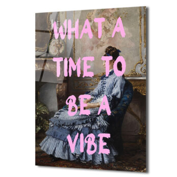 "What A Time To Be A Vibe" Pembe Yazılı Klasik Kadın Portre Cam Tablo - Glazella "What A Time To Be A Vibe" Pembe Yazılı Klasik Kadın Portre Cam Tablo - Glazella