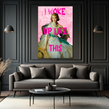 I Woke Up Like This Modern Pop Art Cam Tablo - Glazella I Woke Up Like This Modern Pop Art Cam Tablo - Glazella