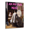 I Am My Own Muse Modern Sanat Cam Tablo - Glazella