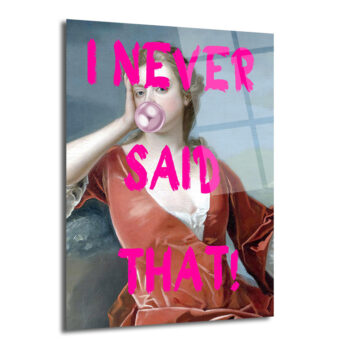 I Never Said That! Pop Art Klasik Portre Cam Tablo - Glazella