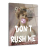 Don't Rush Me Balon Sakız Kadın Cam Tablo - Modern Sanat ve Klasik Dokunuş - Glazella