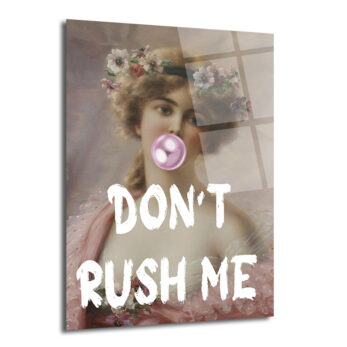 Don't Rush Me Balon Sakız Kadın Cam Tablo - Modern Sanat ve Klasik Dokunuş - Glazella