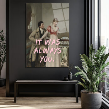 It Was Always You Romantik Klasik Sanat Cam Tablo - Glazella