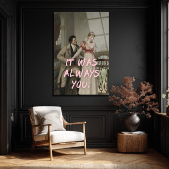 It Was Always You Romantik Klasik Sanat Cam Tablo - Glazella