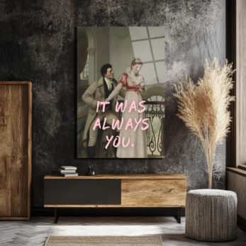 It Was Always You Romantik Klasik Sanat Cam Tablo - Glazella